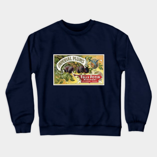 Vintage Imperial Plums Fruit Crate Label Crewneck Sweatshirt by MasterpieceCafe